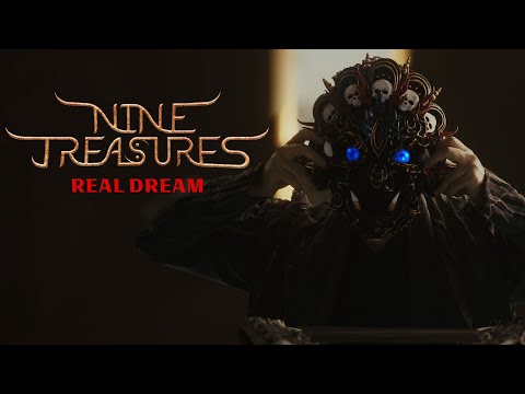 Nine Treasures - Real Dream (Official Video)