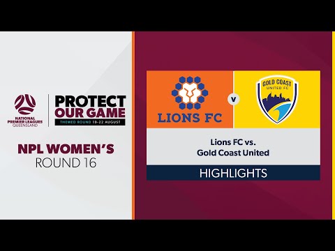 NPL Women's R16 - Lions FC vs. Gold Coast United Highlights