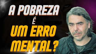 A VERDADE CHOCANTE: Pobreza é uma Doença Mental? Como Mudar Sua Vida Rápido e Sair da Escassez!
