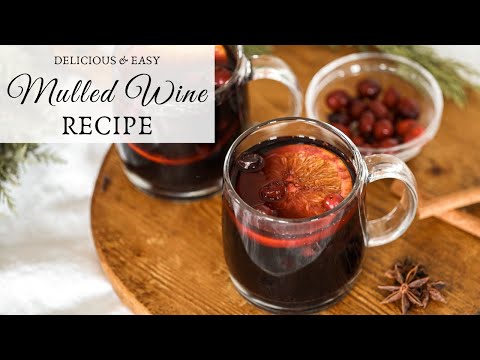 Easy Mulled Wine Recipe