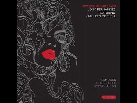 Jono Fernandez feat. Kathleen Mitchell - Everytime (Arthur Deep's Goodbye LA Mix)