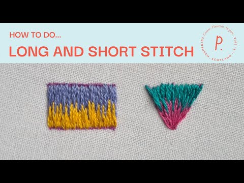 Long and Short Stitch - Embroidery Tutorial for Beginners