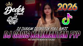 Download lagu DUGEM DJ DISKOTIK FULL BASS❗️DJ P P APA PIAN SUNGGUH MEMPESONA X GADIS KALIMANTAN | DJ REMIX FUNKOT mp3 Download lagu DUGEM DJ DISKOTIK FULL BASS❗️DJ P P APA PIAN SUNGGUH MEMPESONA X GADIS KALIMANTAN | DJ REMIX FUNKOT mp3