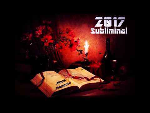 Subliminal - Doar tu(Album Momente 2017)