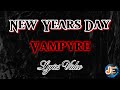 New Years Day Vampyre Lyrics Video