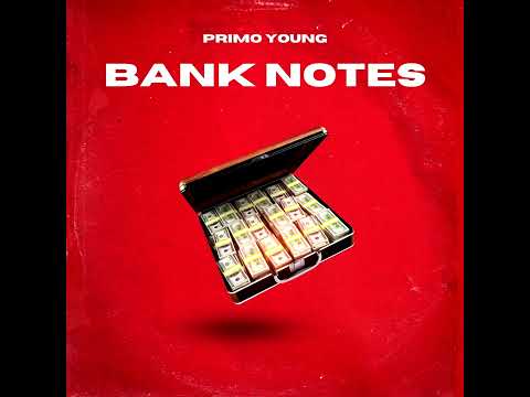 Primo Young - Bank Notes