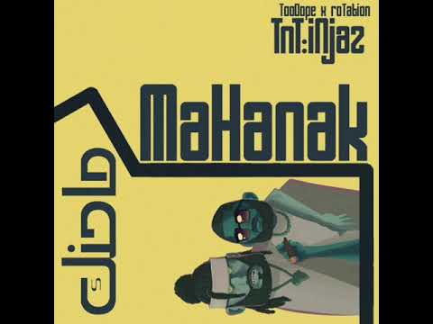 #2 MaHanak - TooDope X roTation #iNjaz