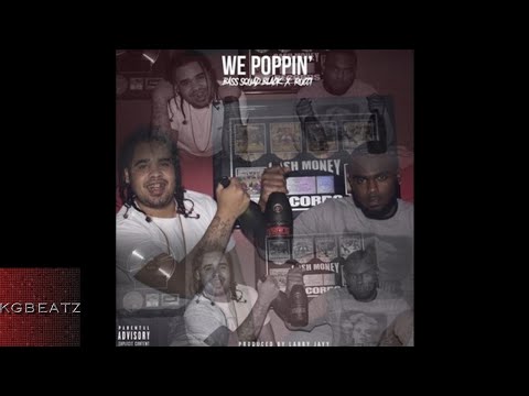 BassSquad Black x Rucci - We Poppin [Prod. By Larry Jayy] [New 2017]