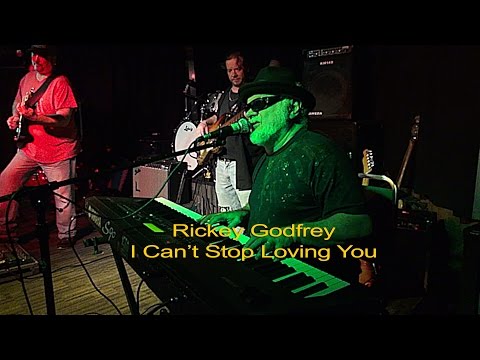 Rickey Godfrey - I Can't Stop Loving You