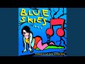 Blue Skies (Dj Genderfluid Edit) (Dj Genderfluid Edit)