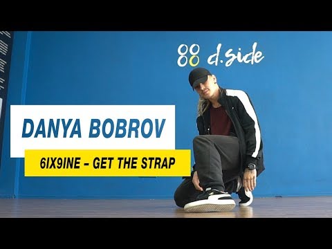 6IX9INE — Get the Strap | Choreography by  Danya Bobrov | D.Side Dance Studio