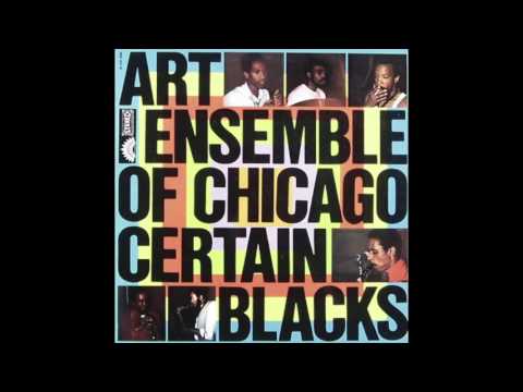 The Art Ensemble of Chicago - Certain Blacks 1970