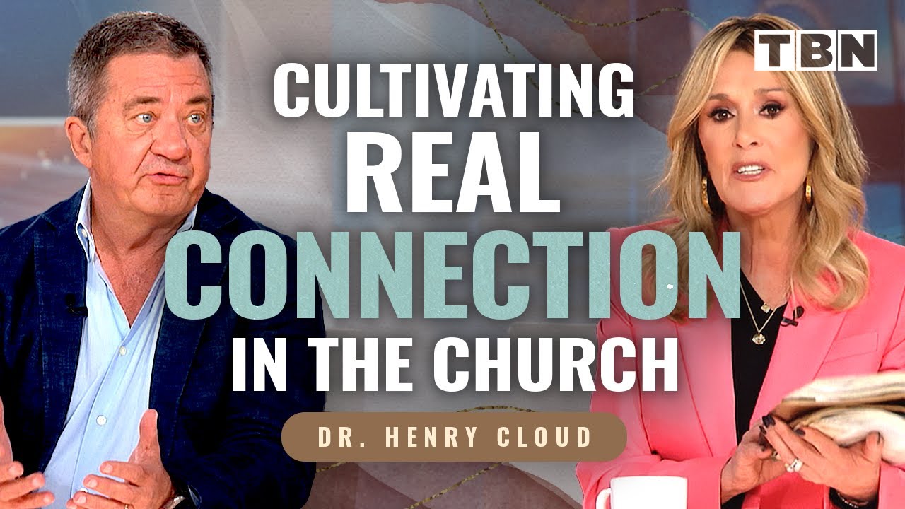 Psychologist Dr. Henry Cloud: The Importance of Real & Vulnerable Connections | Sheila Walsh on TBN
