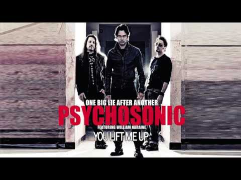 Psychosonic feat  William Naraine - You Lift Me Up (One Big Lie After Another)