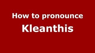 How to pronounce Kleanthis