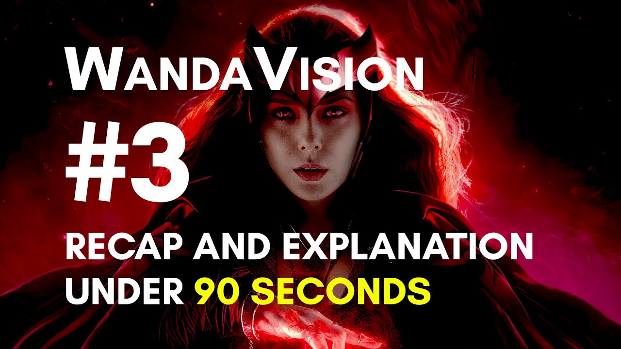 WandaVision Episode 3 Recap Under 90 SECONDS!!