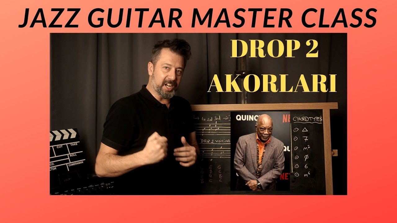 JAZZ GUITAR MASTER CLASS NO:21 / Drop2 Akorları