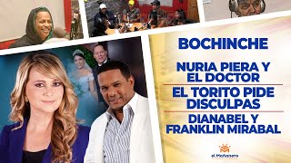 El Bochinche – Nuria Piera Vs Cirujano – El Torito Pide Disculpas – Dianabel y Franklin Mirabal