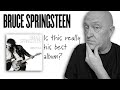 Bruce Springsteen Born To Run Is This Really His Best Album
