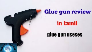 Glue gun review in tamil | glue gun useses,tips and tricks in tamil |