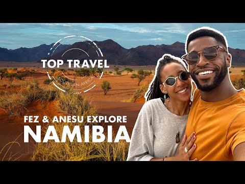 Fez and Anesu explore Namibia | Top Travel S4 Episode 1