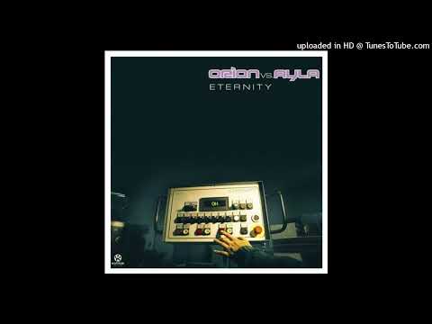 Orion vs Ayla - Eternity (Ayla mix)