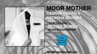 Moor Mother - Cabrini Green x Natasha Mkenna (Official Audio)
