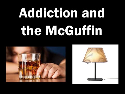 Addiction and the McGuffin