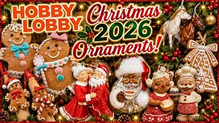 🎄 HOBBY LOBBY CHRISTMAS 2026 ORNAMENTS ARE HERE! 😍 NEW COLLECTION TOUR! #christmas #navidad 
