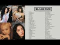 B L A C K P I N K FULL A L B U M 2024 PLAYLIST BEST ALL S O N G S UPDATED