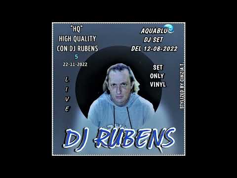 DJ RUBENS@5°"HQ"HIGH QUALITY con Dj Rubens AQUABLU del 12-08-22 -LIVE ONLY VINYL (Video by Cinzia T)
