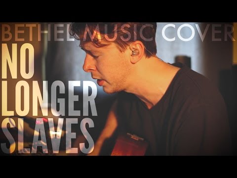 No Longer Slaves - Bethel Music (Cover by Jon Levy)