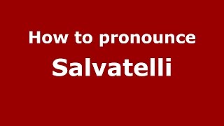How to pronounce Salvatelli