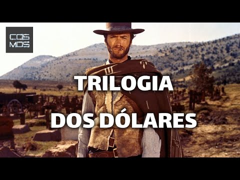 A TRILOGIA DOS DÓLARES, DE SERGIO LEONE