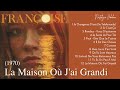 Francoise Hardy－La Maison Où J'ai Grandi (1970)(Full album) #FrancoiseHardy #chanson