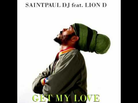 Saintpaul dj feat. Lion D - Get my love ( Radio version)
