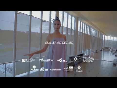 GUILLERMO DÉCIMO / FASHION FILM - PASARELA DE LA MODA DE CASTILLA Y LEON 2022