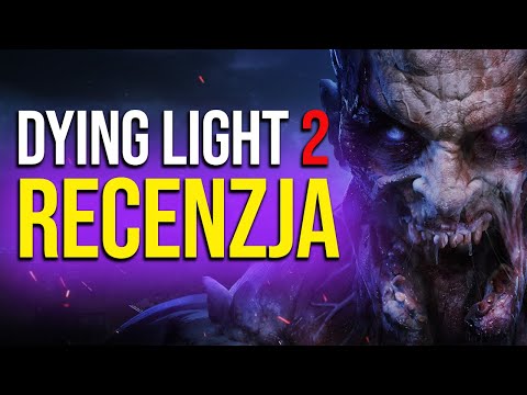 Czy Dying Light 2 spełnił oczekiwania? Recenzja!