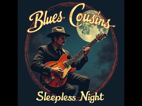 Blues Cousins - Sleepless Night