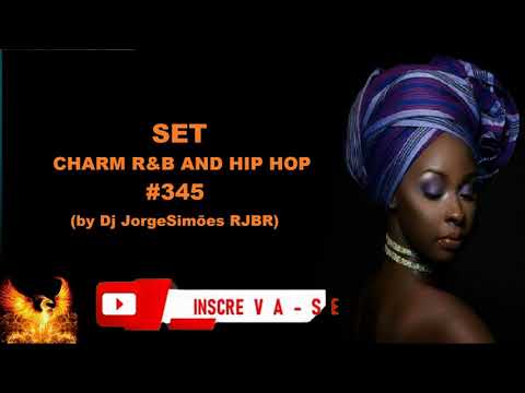 SET CHARM R&B AND HIP HOP #345 (by Dj JorgeSimões RJBR)