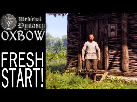 Fresh Start! | Oxbow | Medieval Dynasty Gameplay | EP 1