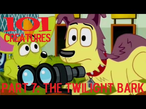 101 Creatures Part 7 - The Twilight Bark