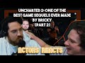 Uncharted 2: One of the BEST Game Sequels EVER Made by Bricky (Part 2) I Actors React