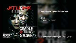 DMX - X Gon&#39; Give It To Ya (Clean Version)