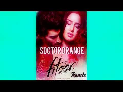 Yeh Fitoor Mera (Soctor Drange Remix)