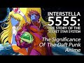 Interstella 5555 The 5tory Of The 5ecret 5tar 5ystem The Significance Of The Daft Punk Anime