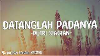 Download lagu Putri Siagian - Datanglah PadaNya (Lirik) Lagu Rohani mp3