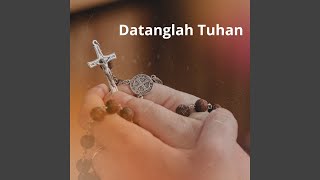 Download lagu Datanglah Tuhan mp3