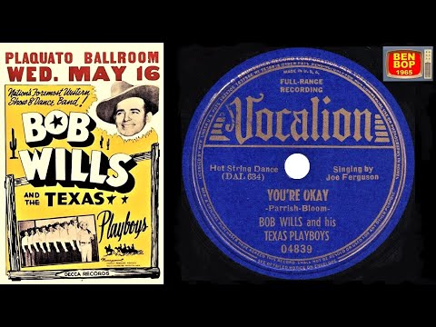 BOB WILLS & His TEXAS PLAYBOYS - You're O.k (1939)