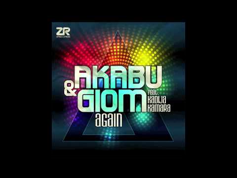 Akabu & Giom feat Kadija Kamara - Again